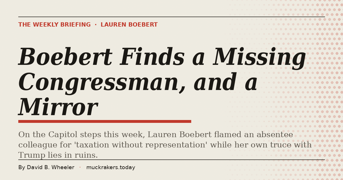 Boebert Finds a Missing Congressman, and a Mirror