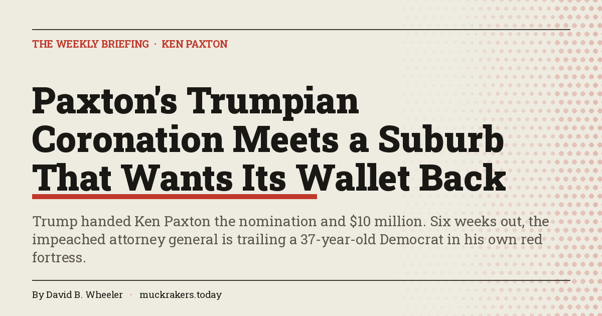 Paxton's Trumpian Coronation Meets a Suburb That Wants Its Wallet Back